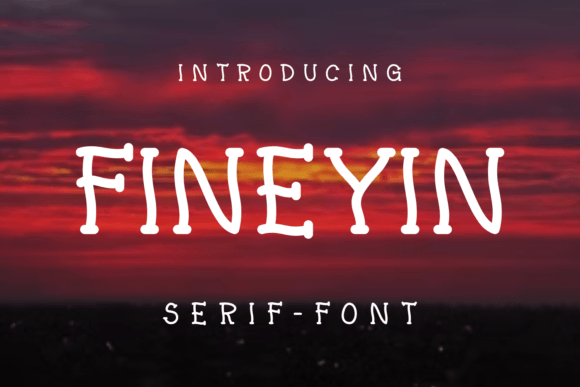 Fineyin: A Stylish Serif Font for Marketers